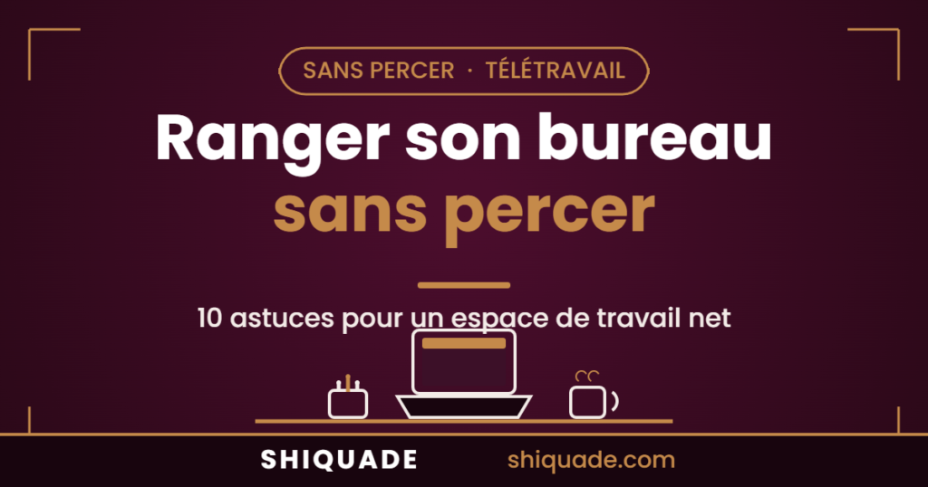 Bureau de télétravail rangé sans percer, accessoires adhésifs Shiquade